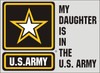 My Daughter is in the Army Decal Sticker