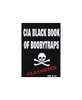 Classified CIA Black Book of Booby Traps 