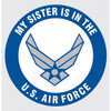 My Sister is in the Air Force Decal