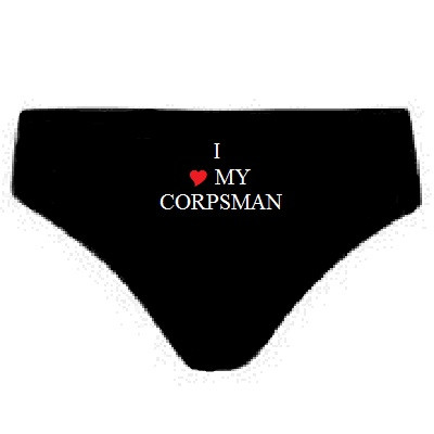 I Love My Corpsman Panties