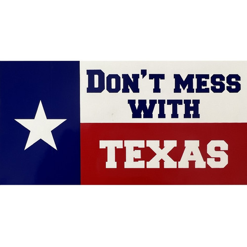 Don't Mess with Texas Decal Don't Mess with Texas Decal