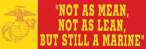 Not As Lean Not as Mean - Still A Marine Sticker Not As Lean Not as Mean - Still A Marine Sticker