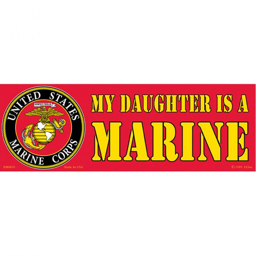 My Daughter is a U.S. Marine-Bumper Sticker My Daughter is a U.S. Marine-Bumper Sticker