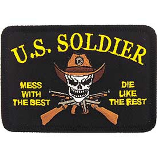 US Soldier - Mess with the Best, Die Like the Rest Patch US Soldier - Mess with the Best, Die Like the Rest Patch