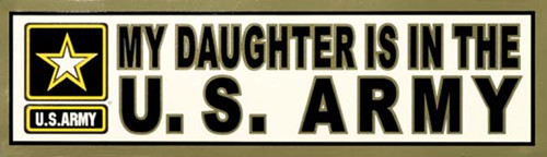 My Daughter is in the US Army Decal Sticker