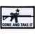 Come And Take It AR15 Morale Patch