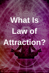 What Is Law Of Attraction?