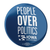 People Over Politics (2.25" Mylar Button -- Pack Of Two!)