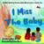I Miss the Baby: A Child's Grief Process Following the Miscarriage of a Sibling (Miscarriage, Infant Loss, and Grief)