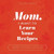 Mom, I Want to Learn Your Recipes: A Keepsake Memory Book to Gather and Preserve Your Favorite Family Recipes