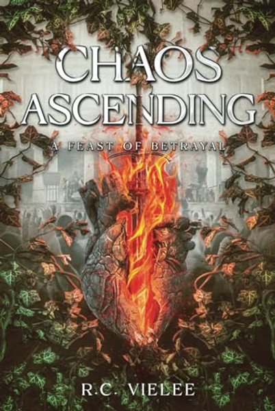 Chaos Ascending: A Feast of Betrayal (The Utopia Falling Saga)