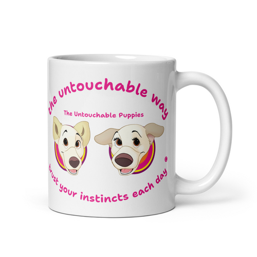 White glossy mug / Floppy Ears and Curly Tail / trust your instincts each day