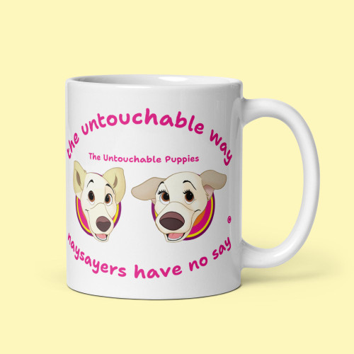 White glossy mug / Floppy Ears and Curly Tail / naysayers have no say