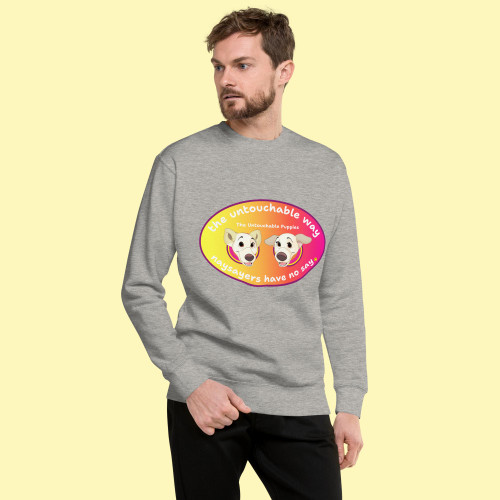 Unisex Premium Sweatshirt / Floppy Ears and Curly Tail / naysayers have no say