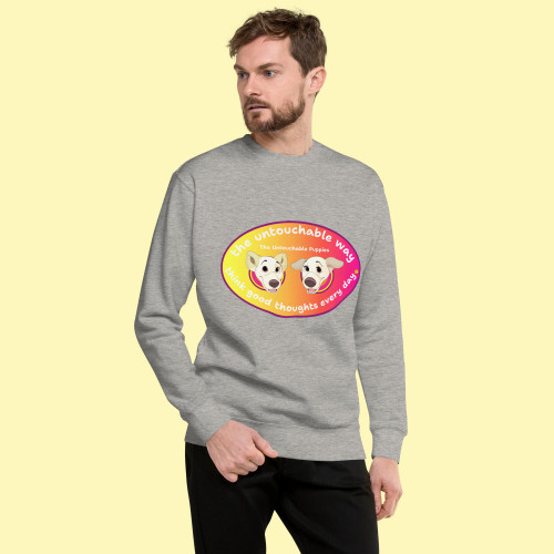 Unisex Premium Sweatshirt / Floppy Ears and Curly Tail / think good thoughts every day