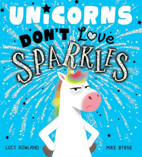 Unicorns Don*t Love Sparkles