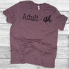 Adult-ish - Unisex Short Sleeve T-Shirt
