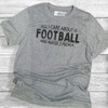 All I Care About Is Football - Short Sleeve T-Shirt