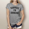 Surprise I'm Drinking - Short Sleeve T-Shirt
