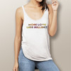 More Love, Less Bullshit - Flowy Slit Tank (more color choices)