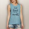 I've Got a Good Heart but This Mouth - Muscle Tank (More Color Choices)