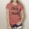 Kinda Classy Kinda Hood - Woman's Short Sleeve T-Shirt (more color choices)
