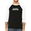 Go Ahead Make My Day - Unisex  Long-Sleeve Raglan Black with White Sleeves