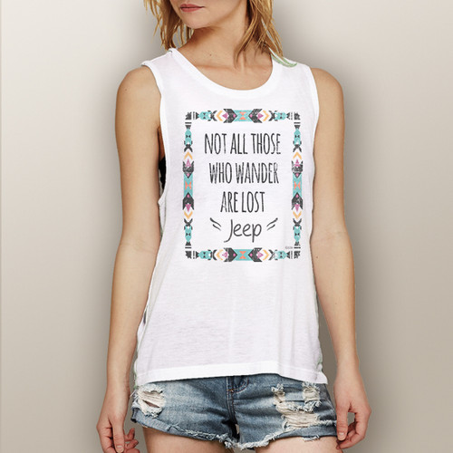 Not All Who Wander Are Lost ~Jeep - Muscle Tank (more color choices)