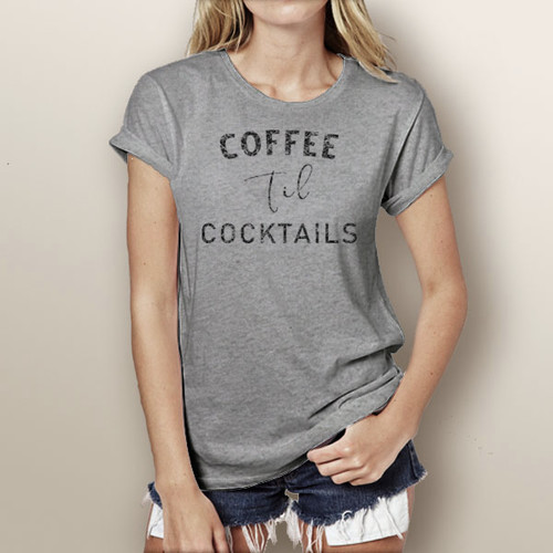 Coffee Til Cocktails - Woman's Short Sleeve T-Shirt