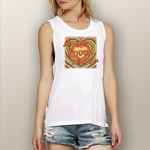 All of Me Loves All of You - Muscle Tank (More Color Choices)