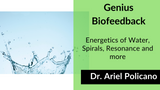 Energetics of Water, Spirals, Resonance and more with Ariel Policano