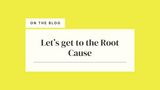 Finding the Root Cause 