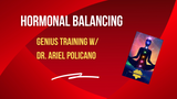 Hormonal Balancing: Weekly Training with the Genius 