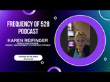 The Frequency of 528 Podcast - Energy Enhancement System (EES) with Karen Reifinger