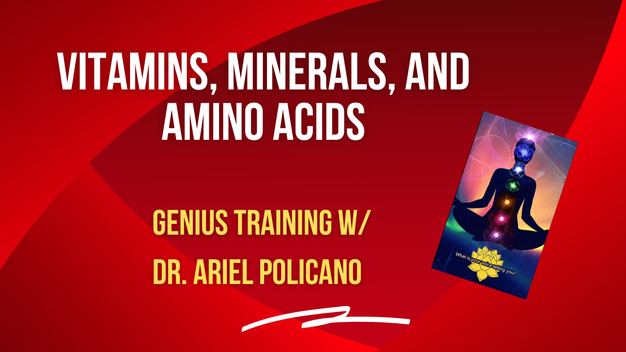 Minerals, Vitamins, Amino Acids and the Genius! Genius Biofeedback