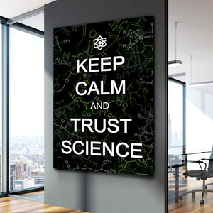 Keep Calm And Trust Science Keep Calm And Trust Science