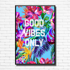 Good vibes only