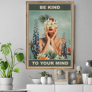Be kind to your mind Be kind to your mind