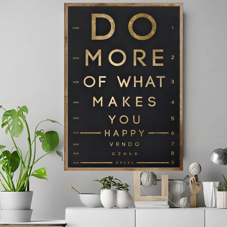 DO MORE OF WHAT MAKES YOU HAPPY