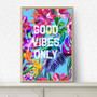 Good vibes only