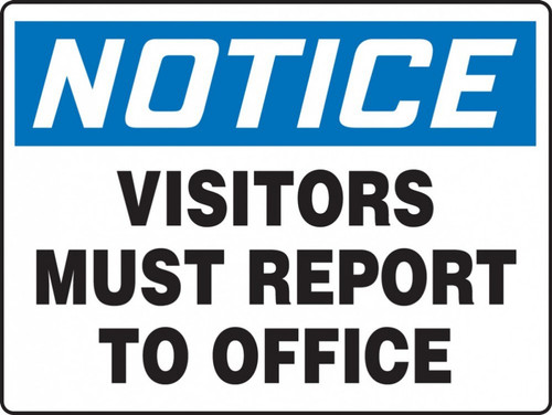 Notice Visitors Must Report to Office Sign 10"x14"