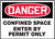 Danger Confined Space - Enter By Permit Only Sign 10"x14"