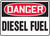 Danger Diesel fuel Only Sign 10"x14"