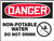 Danger Non-Potable Water Do Not Drink Sign 10"x14"