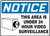 Notice This Area Is Under 24 Hour Video Surveillance10"x14"