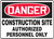 Danger Construction Site Authorized Personnel Only Sign 10"x14"