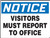 Notice Visitors Must Report to Office Sign 10"x14"