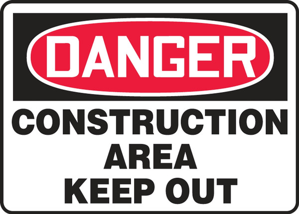 Danger Construction Area - Keep Out Sign 10"x14"