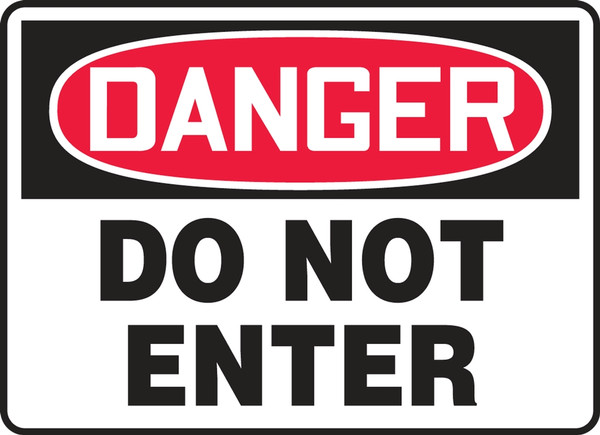 Danger Do Not Enter Sign 10"x14"