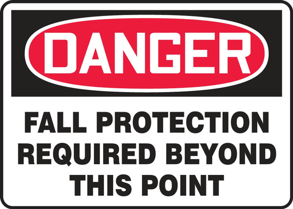 Danger Fall Protection Required Beyond This Point Sign 10"x14"